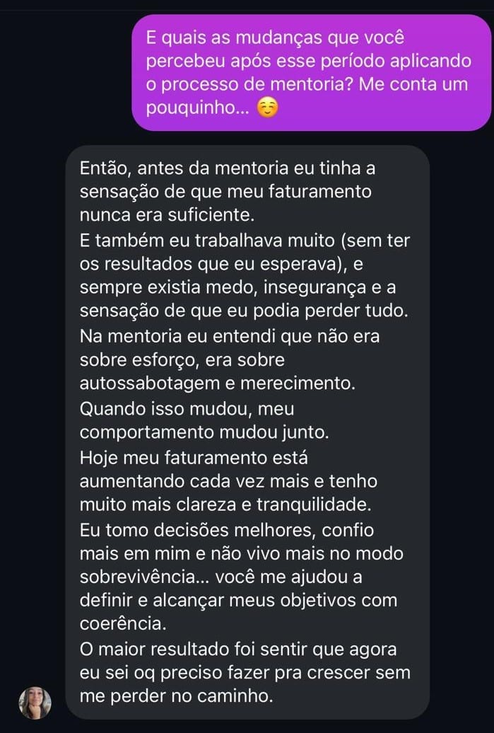 Conversa: na mentoria eu entendi que não era sobre esforço, era sobre autossabotagem e merecimento. Hoje eu confio mais em mim